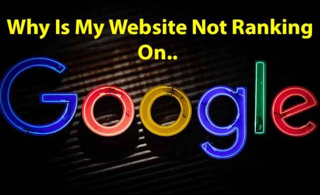 Why Your Website Is Not Ranking on Google
